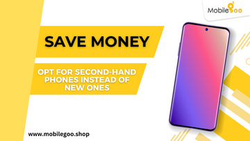 Save Money: Opt for second hand phones instead of new ones