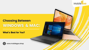 Choosing Between Windows and Mac: What’s Best for You?