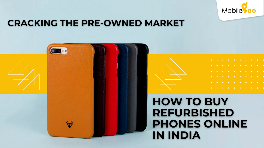 How to buy refurbished phones online in India