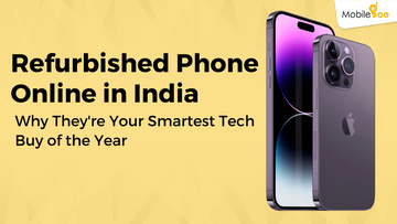 Why Refurbished Phones Are Your Smartest Tech Buy Of The Year