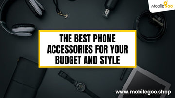 The best phone accessories for your budget and style